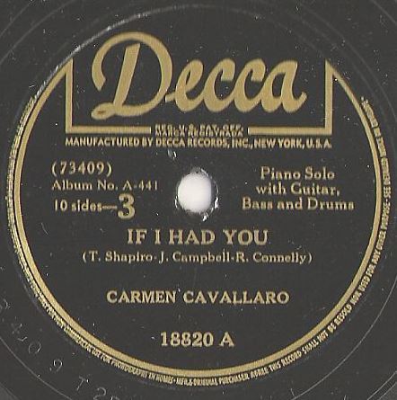 Cavallaro, Carmen / If I Had You (1946) / Decca 18820 (Single, 10" Shellac)