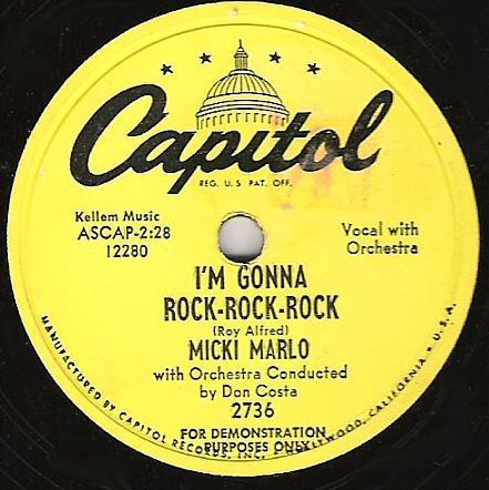 Marlo, Micki / I'm Gonna Rock-Rock-Rock (1953) / Capitol 2736 (Single, 10" Shellac) / Promo