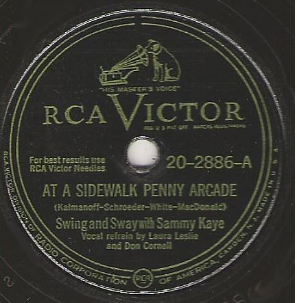 Kaye, Sammy / At a Sidewalk Penny Arcade (1947) / RCA Victor 20-2886 (Single, 10" Shellac)