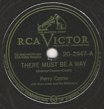 Como, Perry / There Must Be a Way (1948) / RCA Victor 20-2947 (Single, 10" Shellac)