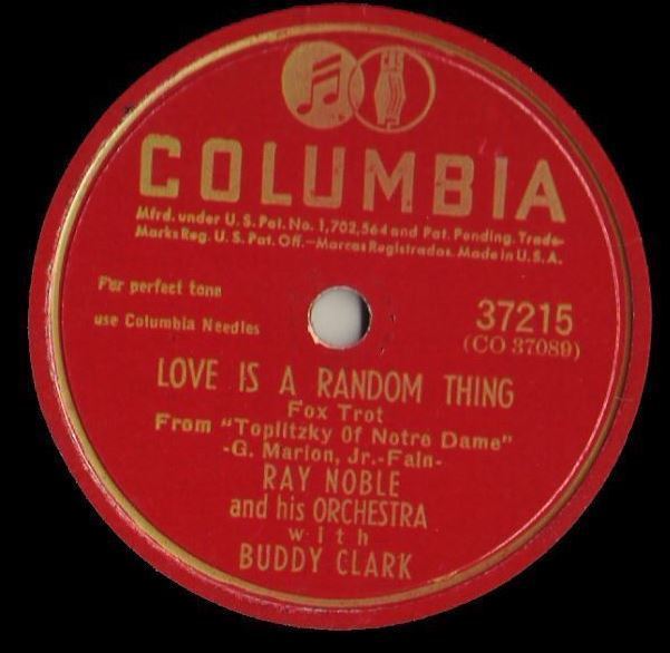 Noble, Ray (+ Buddy Clark) / Love Is a Random Thing (1946) / Columbia 37215 (Single, 10" Shellac)