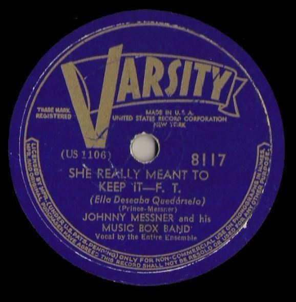 Messner, Johnny (+ his Music Box Band) / She Really Meant to Keep It (1939) / Varsity 8117 (Single, 10" Shellac)