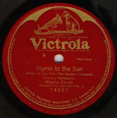 Elman, Mischa / Hymn to the Sun (1919) / Victrola 74597 (Single, 12" Shellac)
