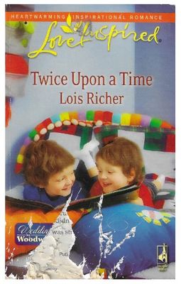 Richer, Lois / Twice Upon a Time / Steeple Hill (2009)