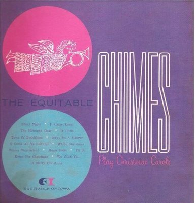 Equitable Chimes, The / Play Ten of the World&#39;s Best Loved Christmas Carols / Equitable Life Insurance Company of Iowa CTV-121481 and 121482 (Album, 10&quot; Vinyl)