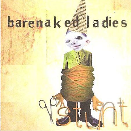 Barenaked Ladies / Stunt (1998) / Reprise 46963-2 (CD)