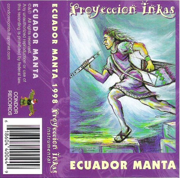Ecuador Manta / Proyeccion Inkas (1998) / Condor 18604 40044 (Cassette)