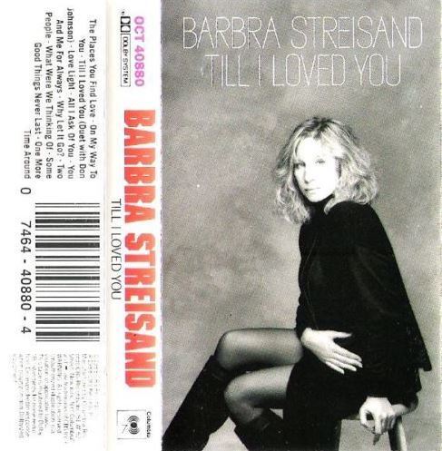 Streisand, Barbra / Till I Loved You (1988) / Columbia CT-40880