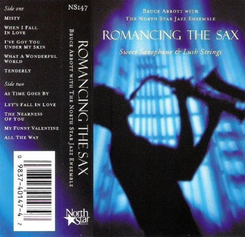 Abbott, Bruce (+ The North Star Jazz Ensemble) / Romancing the Sax (1996) / North Star NS-147