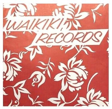 Waikiki / Waikiki Records-You Are Invited to Enjoy More...