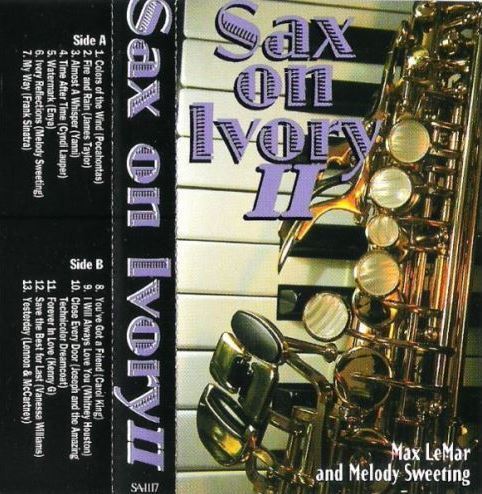 LeMar, Max (+ Melody Sweeting) / Sax On Ivory II (1995) / SA Records SA-1117