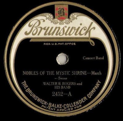 Rogers, Walter B. / Nobles of the Mystic Shrine (1923) / Brunswick 2452 (Single, 10&quot; Shellac)
