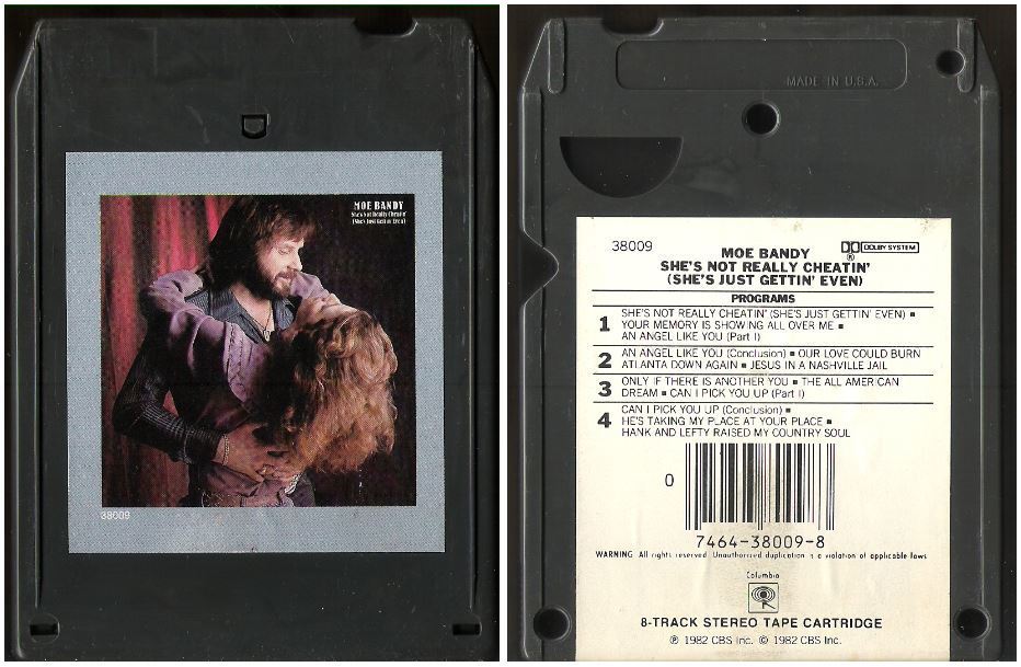 Bandy, Moe / She's Not Really Cheatin' (She's Just Gettin' Even) (1982) / Columbia FCA-38009 (8-Track Tape)