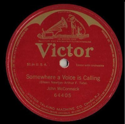 McCormack, John / Somewhere a Voice is Calling (1914) / Victor 64405 (Single, 10&quot; Shellac)