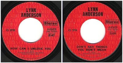 Anderson, Lynn / How Can I Unlove You (1971) / Columbia 4-45429 (Single, 7&quot; Vinyl)