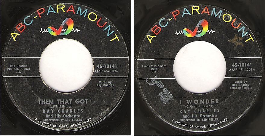 Charles, Ray / Them That Got (1960) / ABC-Paramount 45-10141 (Single, 7" Vinyl)