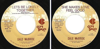 McBride, Dale / Let&#39;s Be Lonely Together (1978) / Con Brio CBK-140 (Single, 7&quot; Vinyl)