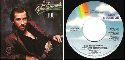 Greenwood, Lee / I.O.U. (1983) / MCA 52199 (Single, 7&quot; Vinyl)