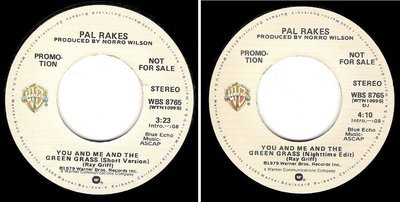Rakes, Pal / You and Me and the Green Grass (1979) / Warner Bros. WBS-8765 (Single, 7&quot; Vinyl) / Promo