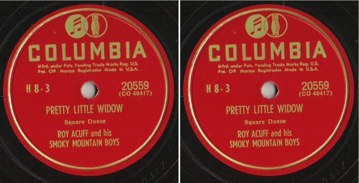 Acuff, Roy (+ His Smoky Mountain Boys) / Pretty Little Widow (1949) / Columbia 20559 (Single, 10" Shellac)