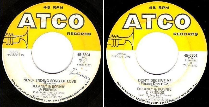 Delaney + Bonnie + Friends / Never Ending Song of Love (1971) / Atco 45-6804 (Single, 7" Vinyl)