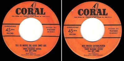 McGuire Sisters, The (+ Art Lund) / Tell Us Where the Good Times Are (1953) / Coral 9-61002 (Single, 7" Vinyl)
