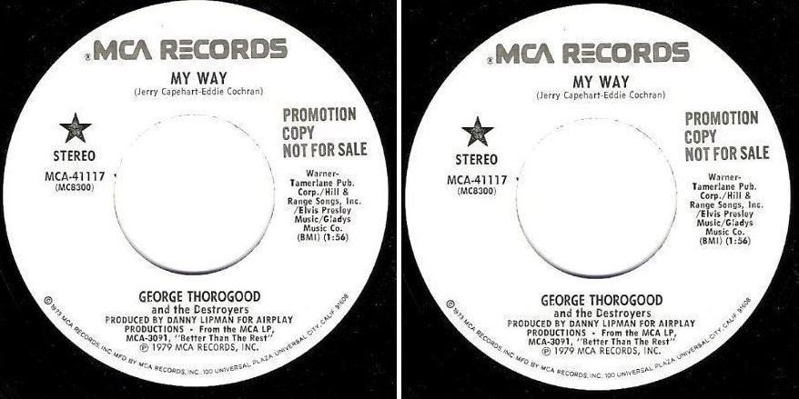 Thorogood, George (+ The Destroyers) / My Way (1979) / MCA 41117 (Single, 7" Vinyl) / Promo