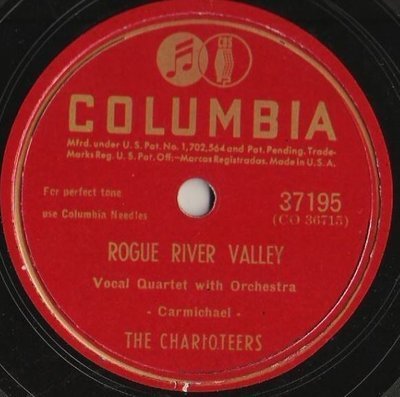 Charioteers, The / Rogue River Valley (1946) / Columbia 37195 (Single, 10&quot; Shellac)