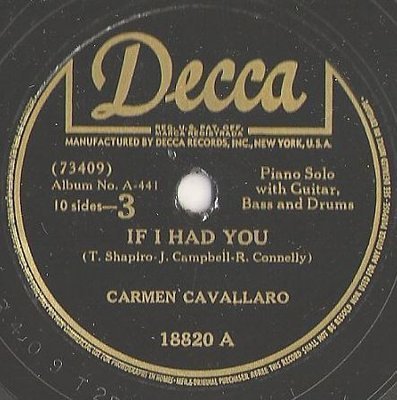 Cavallaro, Carmen / If I Had You (1946) / Decca 18820 (Single, 10&quot; Shellac)