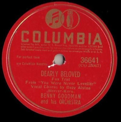Goodman, Benny / Dearly Beloved (1942) / Columbia 36641 (Single, 10&quot; Shellac)