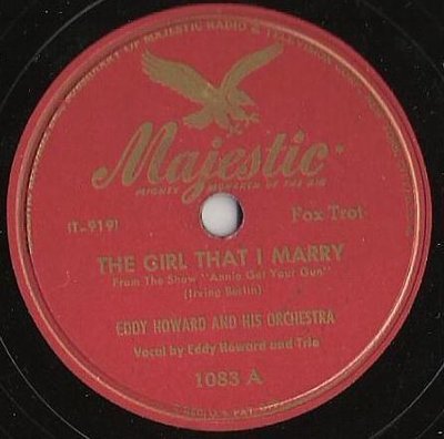 Howard, Eddy / The Girl That I Marry (1947) / Majestic 1083 (Single, 10&quot; Shellac)