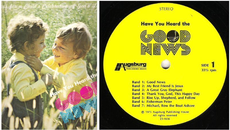 Children&#39;s / Have You Heard the Good News (1975) / Augsburg Publishing House 23-1636 (Album, 12&quot; Vinyl)