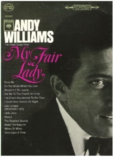 Williams, Andy / The Great Songs From My Fair Lady...and Other Broadway Hits (1964) / Columbia CS-9005
