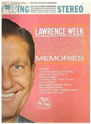 Welk, Lawrence / Aragon-Trianon Memories (1960&#39;s) / Mercury-Wing SRW-16214