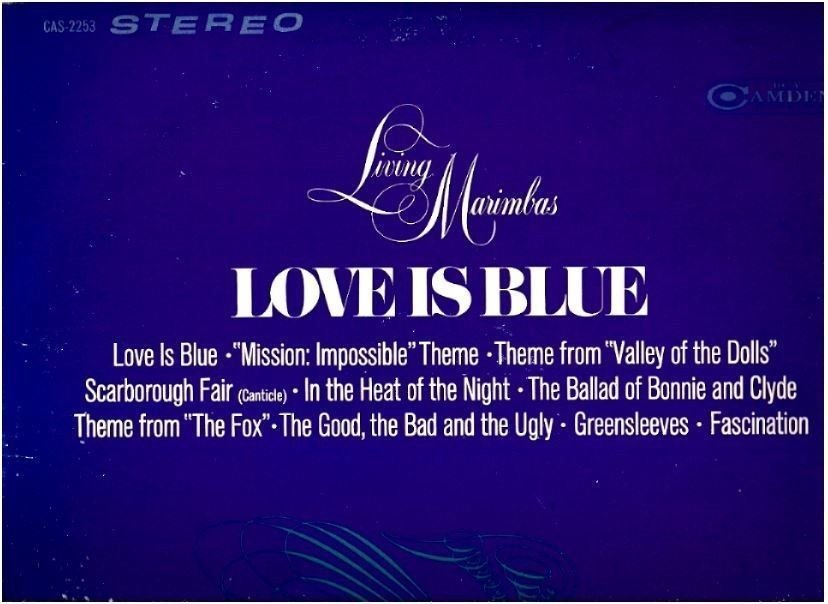 Living Marimbas, The / Love Is Blue (1968) / RCA Camden CAS-2253