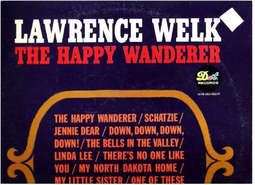 Welk, Lawrence / The Happy Wanderer (1965) / Dot DLP-3653