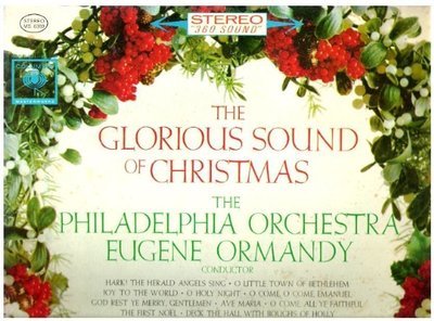 Ormandy, Eugene / The Glorious Sound of Christmas (1962) / Columbia Masterworks MS-6369