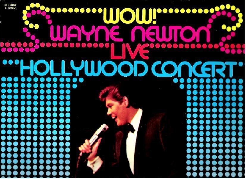 Newton, Wayne / Wow! Live Hollywood Concert (The Live Hollywood Concert) (1968) / Capitol SPC-3464