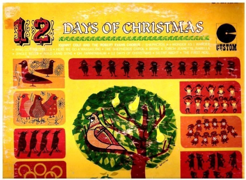 Cole, Johnny (+ The Robert Evans Chorus) / 12 Days of Christmas (1960's) / Custom CS-6 (Album, 12" Vinyl)
