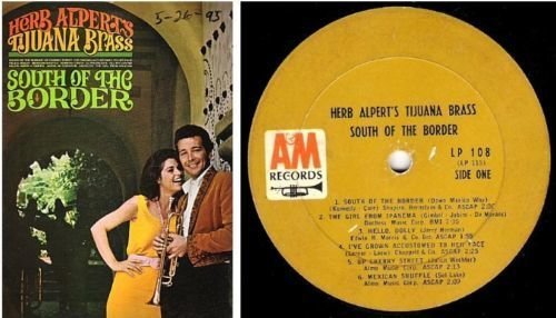 Alpert, Herb (+ The Tijuana Brass) / South of the Border (1965) / A+M LP-108 (Album, 12" Vinyl)