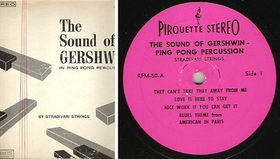 Stradivari Strings, The / The Sound of Gershwin - Ping Pong Percussion (1965) / Pirouette RFM-50