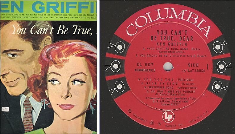 Griffin, Ken / You Can't Be True, Dear (1956) / Columbia CL-907 (Album, 12" Vinyl)