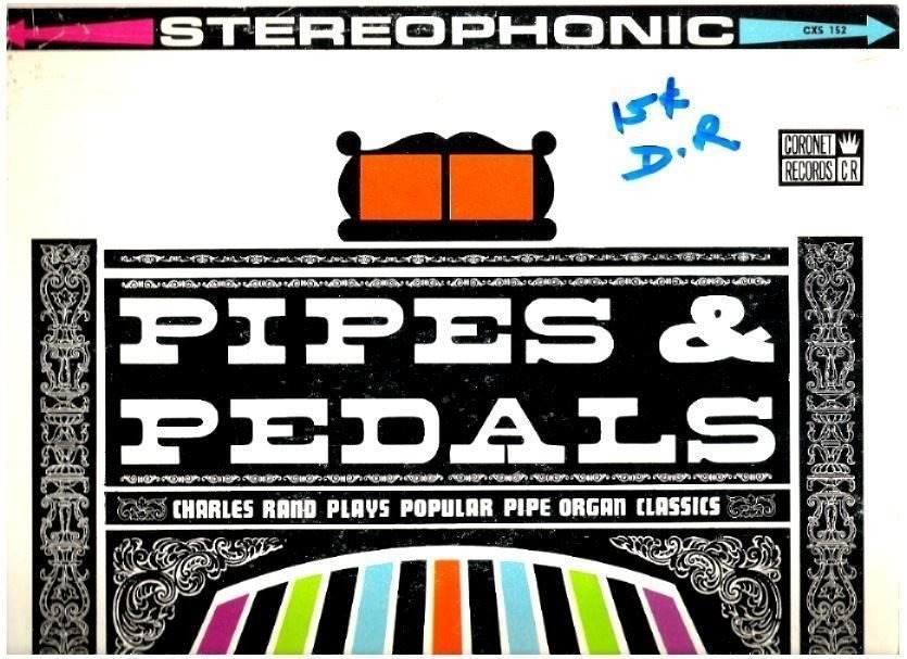 Rand, Charles / Pipes + Pedals (1960's) / Coronet CXS-152