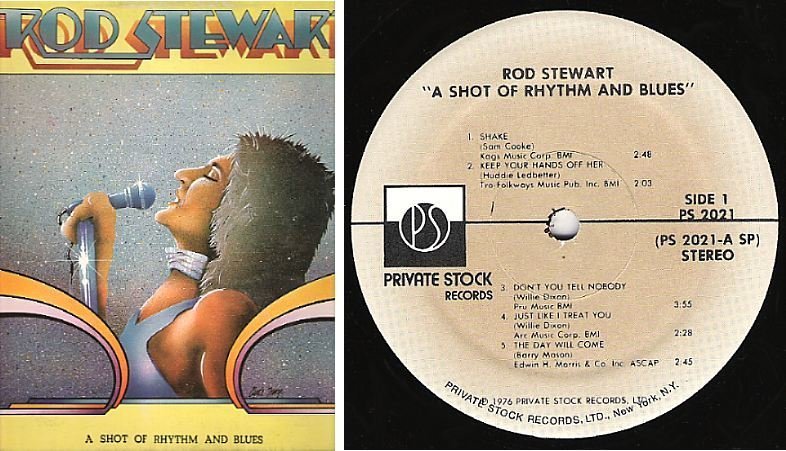 Stewart, Rod / A Shot of Rhythm and Blues (1976) / Private Stock PS-2021