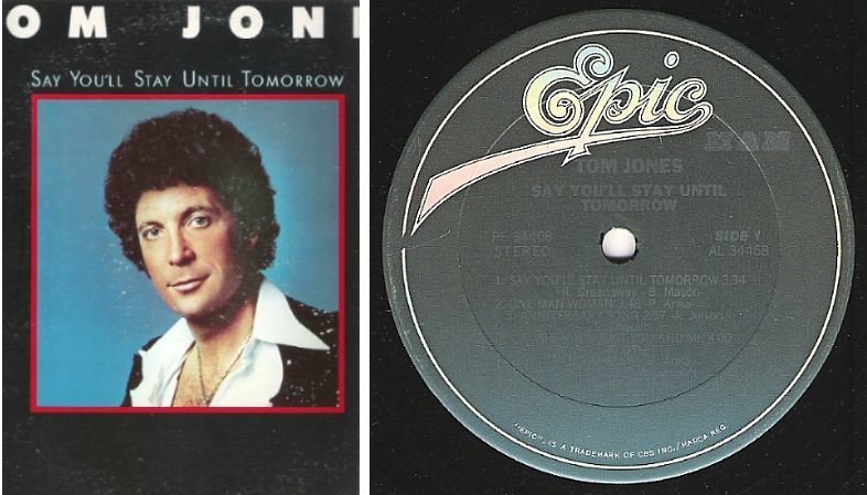 Jones, Tom / Say You&#39;ll Stay Until Tomorrow (1977) / Epic-MAM PE-34468