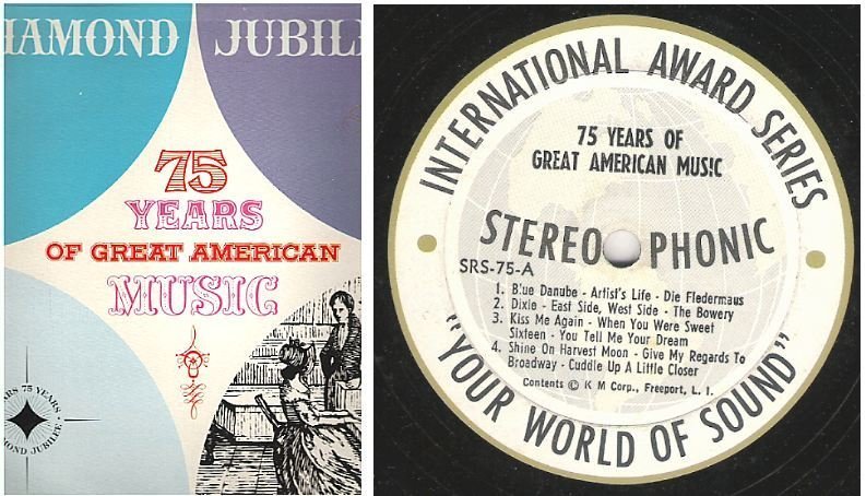 Uncredited Artists / 75 Years of Great American Music / International Award Series SRS-75 (Album, 12" Vinyl)