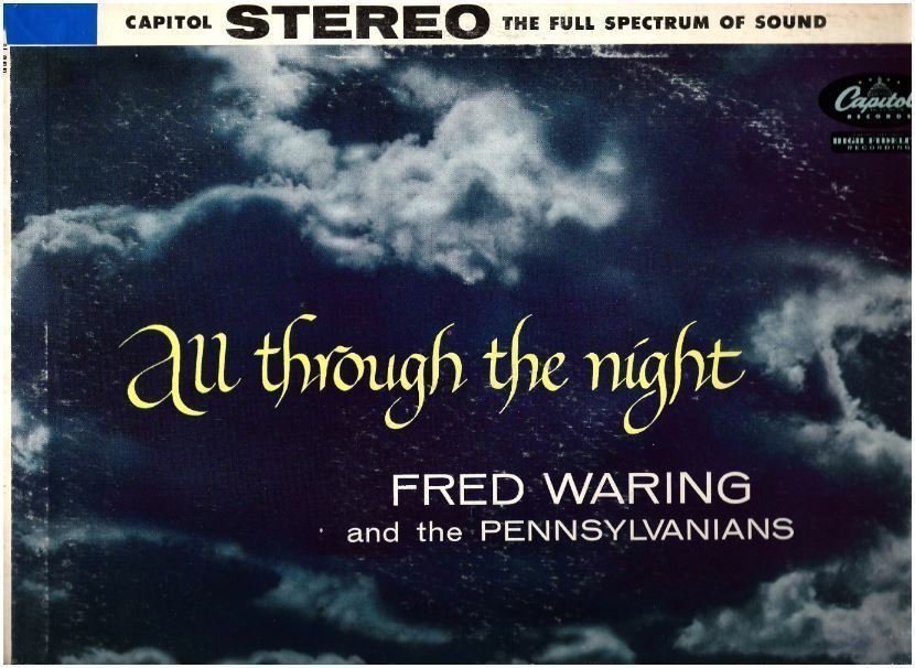 Waring, Fred (+ The Pennsylvanians) / All Through the Night (1958) / Capitol ST-936