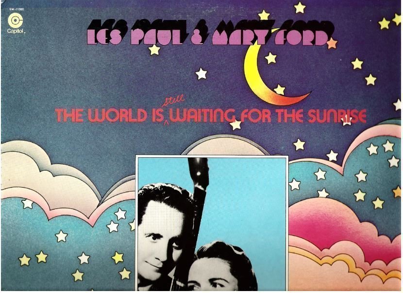 Paul, Les (+ Mary Ford) / The World Is Still Waiting for the Sunrise (1974) / Capitol SM-11308 (Album, 12&quot; Vinyl)