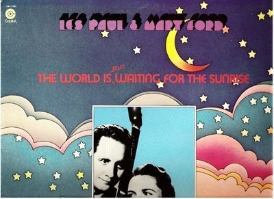 Paul, Les (+ Mary Ford) / The World Is Still Waiting for the Sunrise (1974) / Capitol SM-11308 (Album, 12&quot; Vinyl)