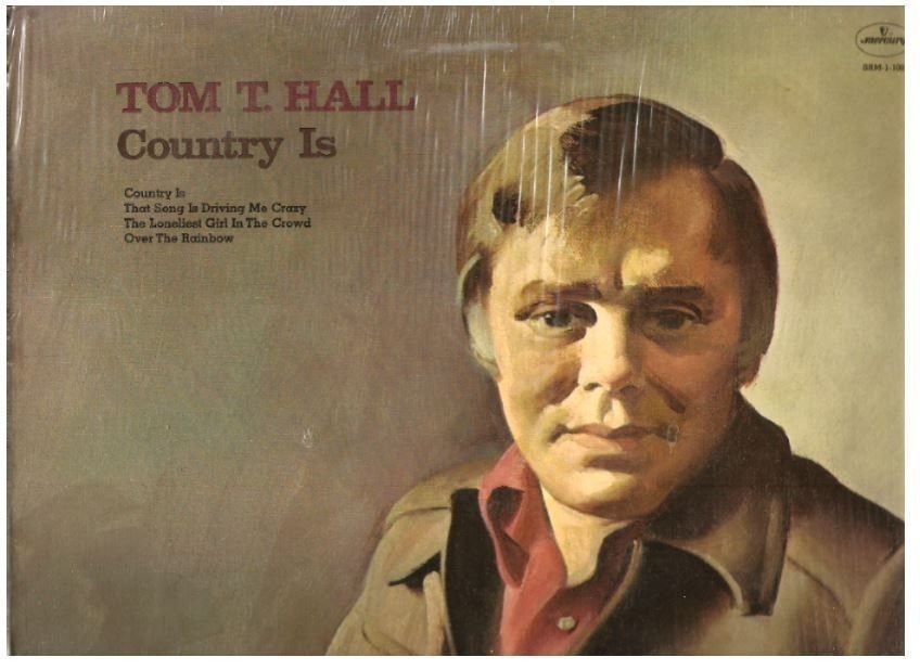 Hall, Tom T. / Country Is (1974) / Mercury SRM-1-1009 (Album, 12" Vinyl)